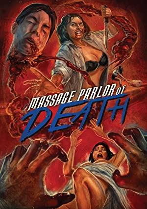 Massage Parlor of Death (2015) starring Michelle Kaveet on DVD
